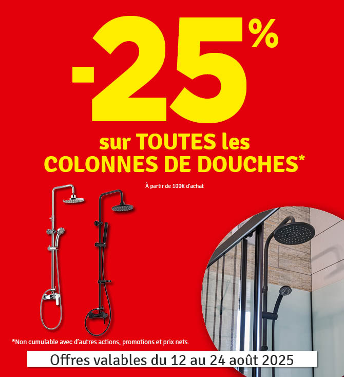 25 % sur toutes les colonnes de douches